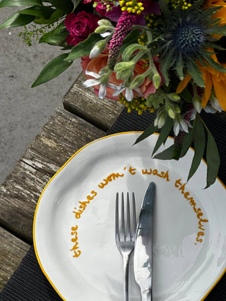 Maegen Statement Plate - 'these dishes won't wash themselves.'