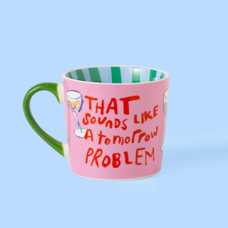 That Sounds Like A Tomorrow Problem Mug