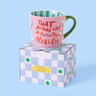 That Sounds Like A Tomorrow Problem Mug