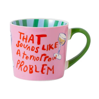 That Sounds Like A Tomorrow Problem Mug