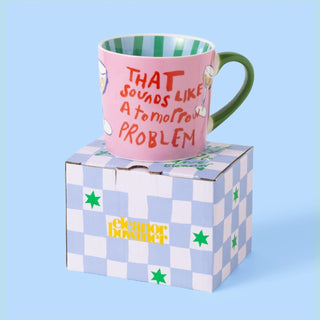 That Sounds Like A Tomorrow Problem Mug